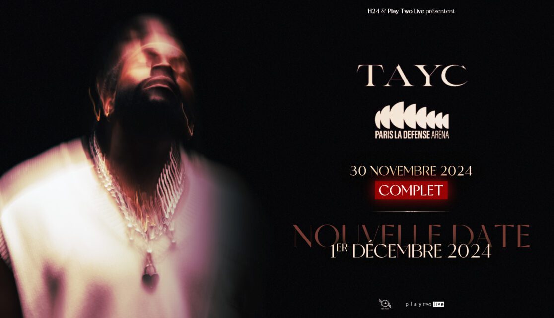 Affiche du concert de Tayc les 30 novembre et 1er décembre 2024 à Paris La Défense Arena
