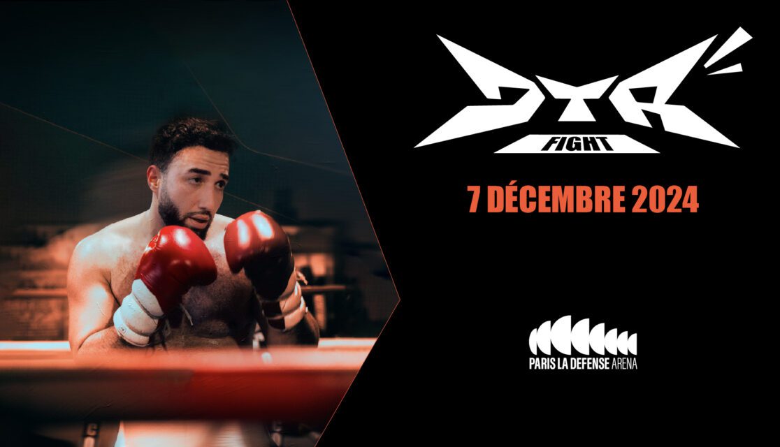 Afiche du DTR Fight le 7 décembre 2024 à Paris La Défense Arena