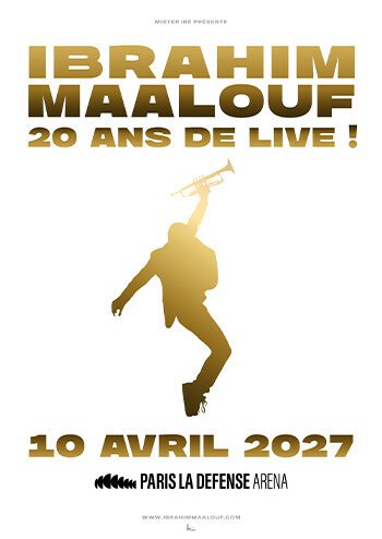 Affiche du concert d'Ibrahim Maalouf le 10 avril 2027 à Paris La Défense Arena